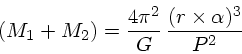 (M + m) = \frac{4\pi^2}{G}\frac{(r\times \alpha)^3}{P^2}