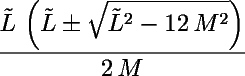 (L(L  sqrt(L - 12M)) / 2M