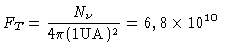 $ F_T = \frac{N_\nu}{4\pi (1{UA})^2} = 6,8 \times 10^{10}~$