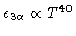 $ \epsilon_{3\alpha} \propto T^{40}$