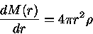 \frac{dM(r)}{dr}=4\pi r^2 \rho