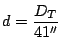 $\displaystyle d=\frac{D_T}{41^{\prime\prime}}$