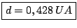 $\displaystyle \boxed{d = 0,428\, UA}$