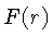 $ F(r)$