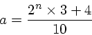 a=\frac{2^n\times 3+4}{10}