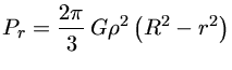 $P_r = \frac{2\pi}{3} G \rho^2 (R^2 - r^2)$