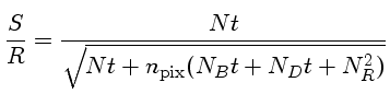 $\frac{S}{R} = \frac{Nt}{\sqrt{Nt+n_{pix}(N_Bt+N_Dt+N_R^2)}}$