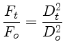 $\frac{F_t}{F_o} =\frac{D_t^2}{D_o^2}$