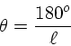 \theta=\frac{180^o}{\ell}
